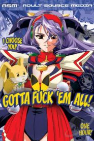 Gotta Fuck ‘Em All
