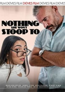 Nothing She Won’t Stoop To